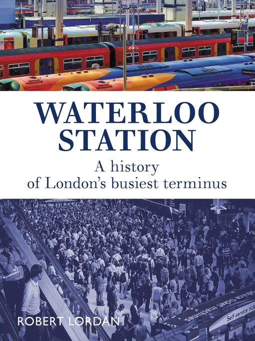 Title details for Waterloo Station by Robert Lordan - Available